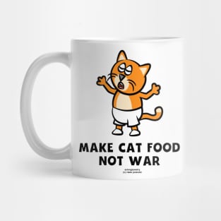 Make Cat Food Not War Mug